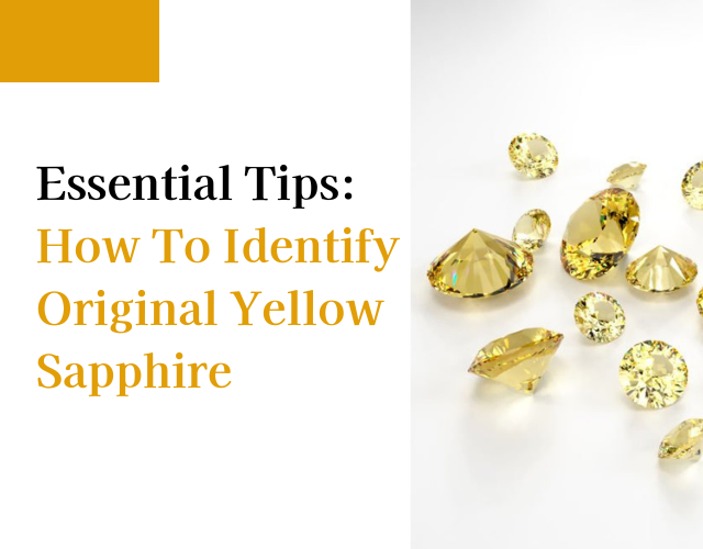 How to identify Original yellow sapphire