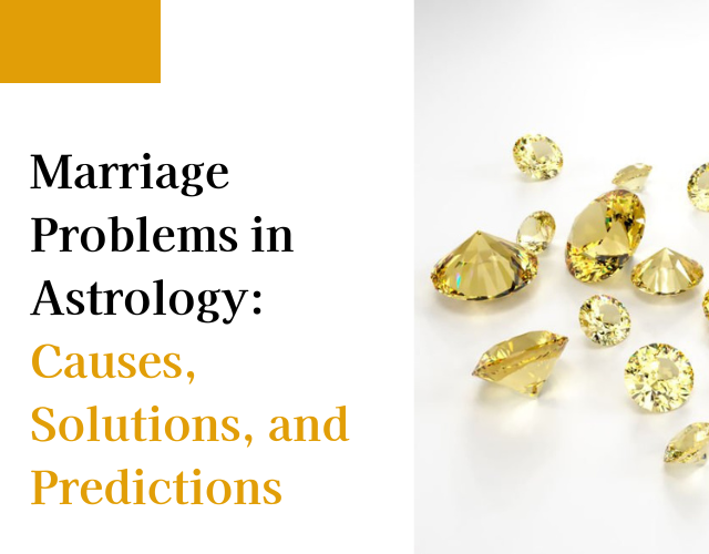 Marriage Problems in astrology